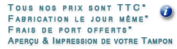 Cliquer ici, pour plus d'informations Tous nos prix TTC